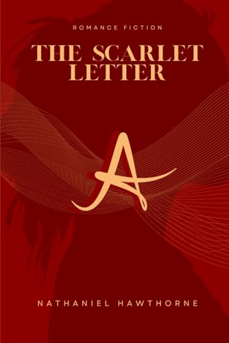 The Scarlet Letter: With Original Illustrations von Independently published